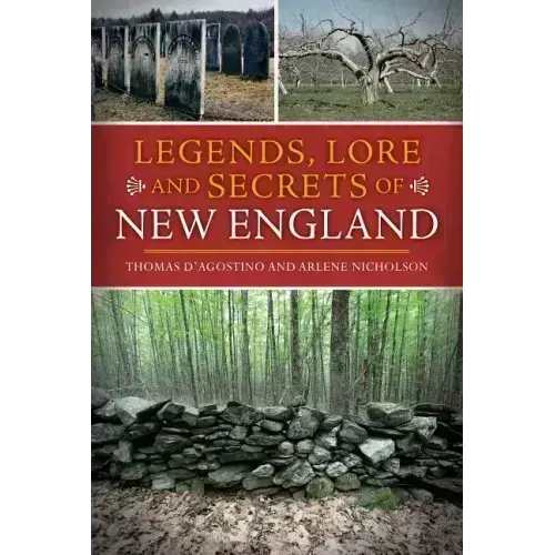 Legends, Lore and Secrets of New England