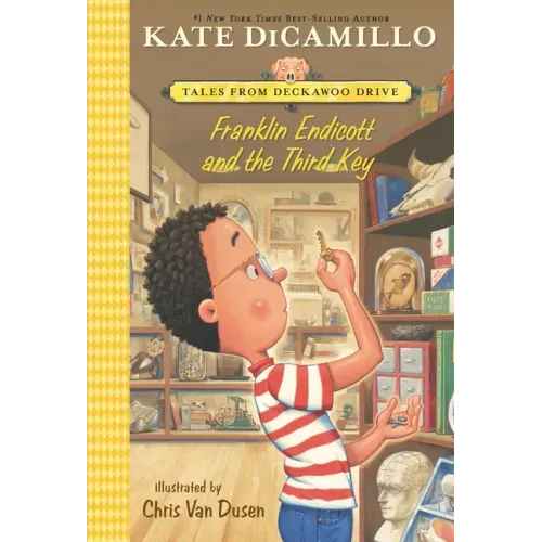 Franklin Endicott and the Third Key: Tales from Deckawoo Drive, Volume Six (a Charming Early Chapter Book about Courage, Friendship, and Facing Your F