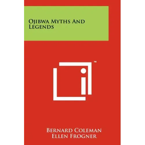 Ojibwa Myths And Legends