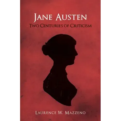 Jane Austen: Two Centuries of Criticism
