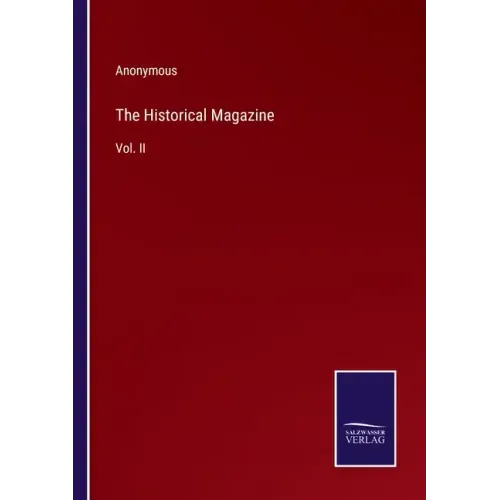 The Historical Magazine: Vol. II