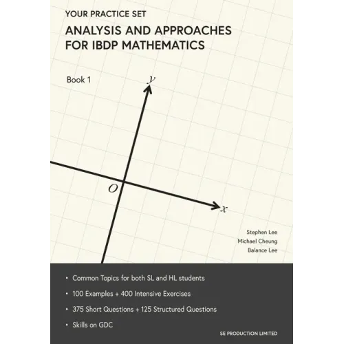 Analysis and Approaches for IBDP Mathematics Book 1: Your Practice Set