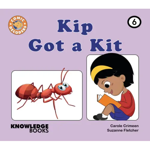 Kip Got a Kit: Book 6