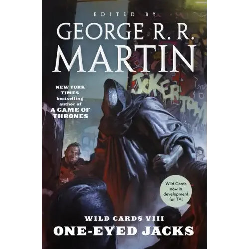 Wild Cards VIII: One-Eyed Jacks: Book One of the Rox Triad