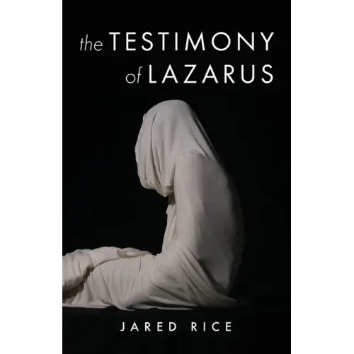 The Testimony of Lazarus