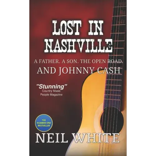 Lost In Nashville: A Father. A Son. The Open Road. And Johnny Cash