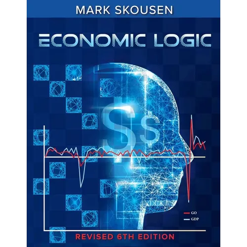 Economic Logic, Sixth Edition