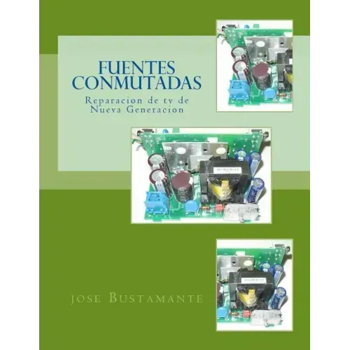 Fuentes Conmutadas: Reparacion de tv de Nueva Generacion