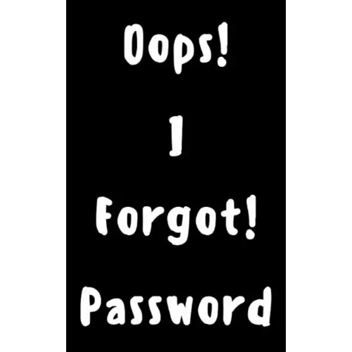 Oops! I Forgot Password
