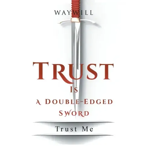 Trust Is a Double-Edged Sword: Trust Me