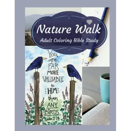 Adult Coloring Bible Study: Nature Walk