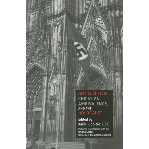 Antisemitism, Christian Ambivalence, and the Holocaust