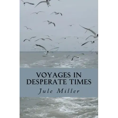 Voyages in Desperate Times