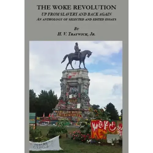 The Woke Revolution: Up from Slavery and Back Again