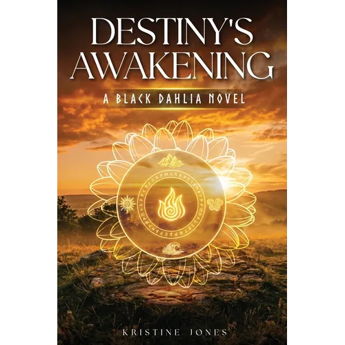 Destiny's Awakening: A Black Dahlia Novel