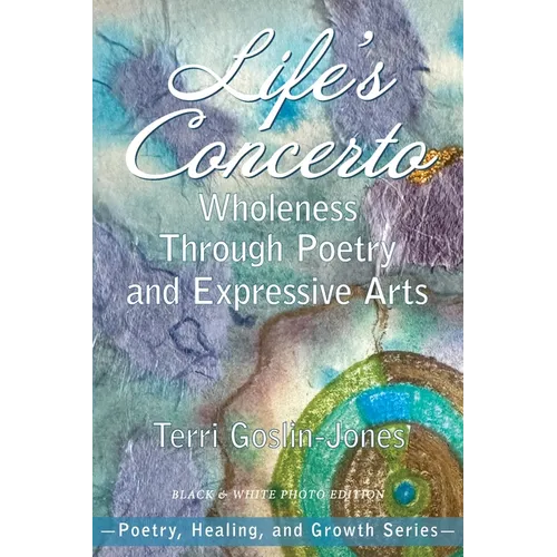 Life's Concerto: Wholeness through Poetry and Expressive Arts