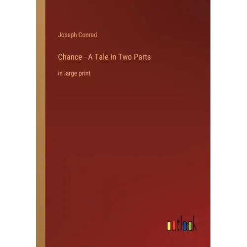 Chance - A Tale in Two Parts: in large print
