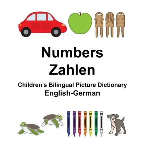 English-German Numbers/Zahlen Children's Bilingual Picture Dictionary