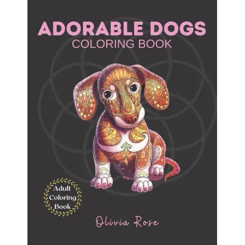 Adorable Dogs Coloring Book: Adult Coloring Book