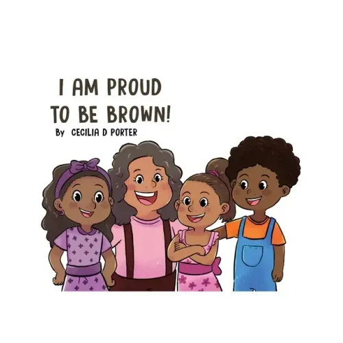 I Am Proud to Be Brown!