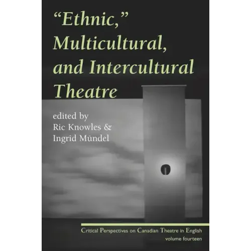 Ethnic, Multicultural, and Intercultural Theatre
