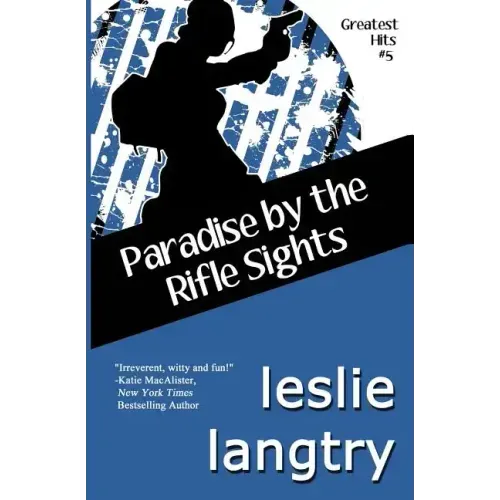 Paradise By The Rifle Sights: Greatest Hits Mysteries book #5