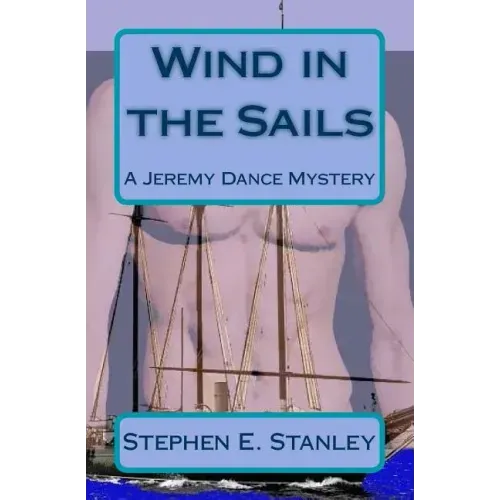 Wind in the Sails: A Jeremy Dance Mystery