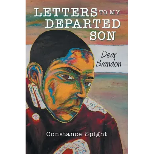Letters To My Departed Son: Dear Brandon