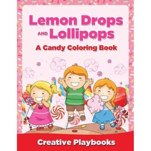 Lemon Drops and Lollipops, a Candy Coloring Book