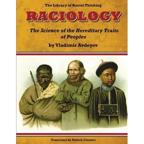 Raciology: the Science of the Hereditary Traits of Peoples