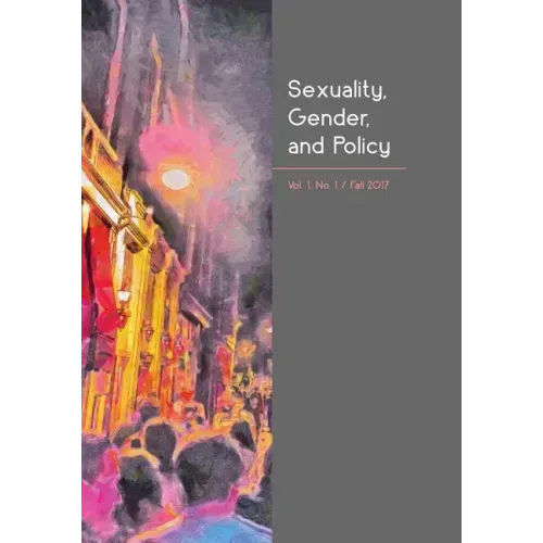 Sexuality, Gender, and Policy: Vol. 1, No. 1, Fall 2017