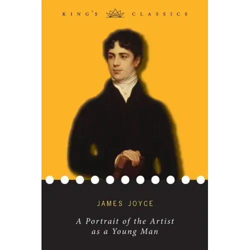 A Portrait of the Artist as a Young Man (King's Classics)