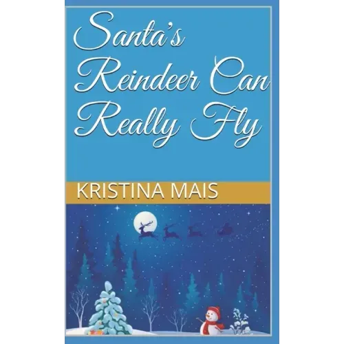Santa's Reindeer Can Really Fly