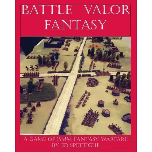 Battle Valor Fantasy: Games of 15MM Fantasy Warfare