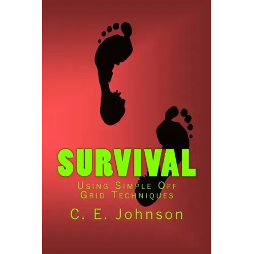 Survival: Using Simple Off Grid Techniques