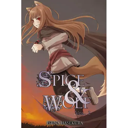 Spice and Wolf, Vol. 2 (Light Novel): Volume 2