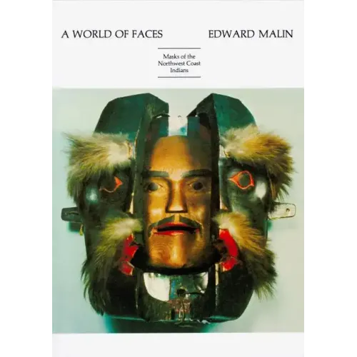 A World of Faces: Masks of the Northwest Coast Indians