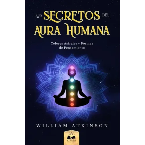 Aura Humana: Colores Astrales y Formas de Pensamiento