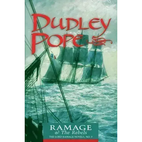 Ramage & the Rebels: The Lord Ramage Novels