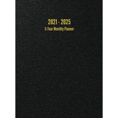 2021 - 2025 5-Year Monthly Planner: 60-Month Calendar (Black)