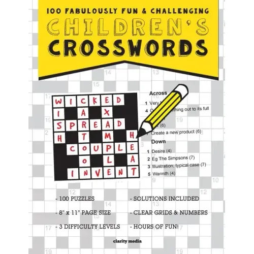 Children's Crosswords: 100 fabulously fun & challenging puzzles for children