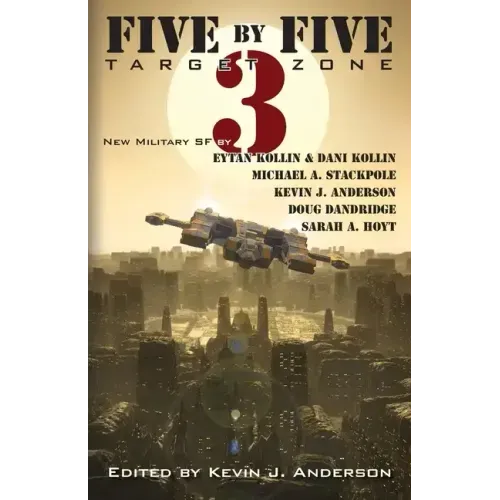 Five by Five 3: Target Zone: All New Military SF