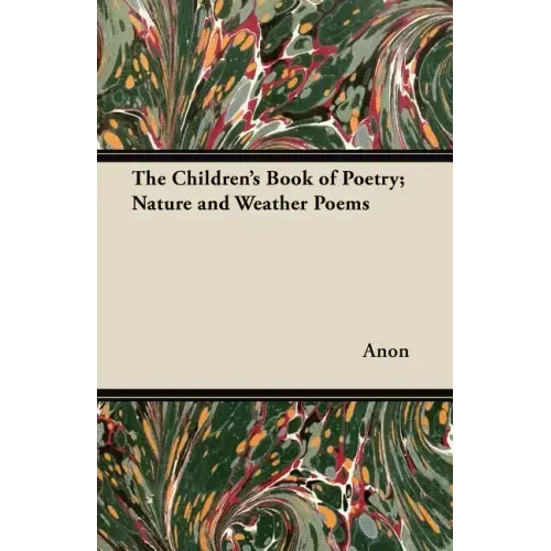 The Children's Book of Poetry; Nature and Weather Poems