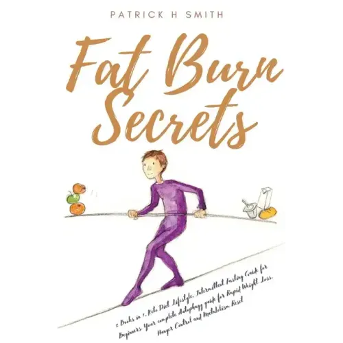 Fat Burn Secrets: 2 Books in 1, Keto Diet Lifestyle, Intermittent Fasting Guide for Beginners: Your complete Autophagy guide for Rapid W