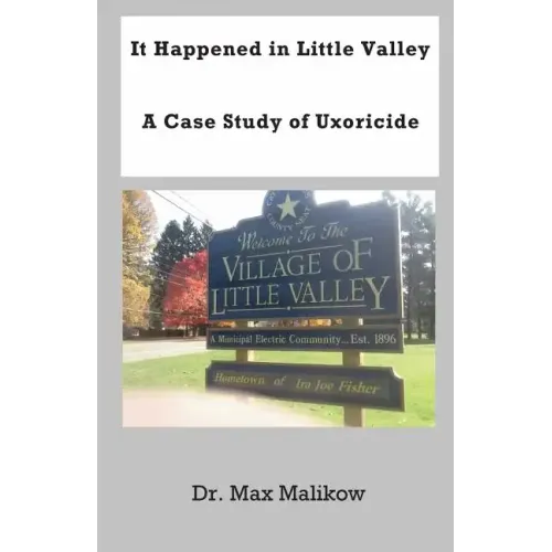 It Happened in Little Valley: A Case Study of Uxoricide