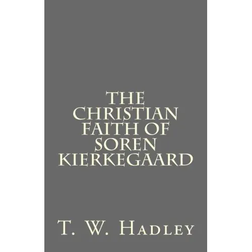The Christian Faith of Soren Kierkegaard
