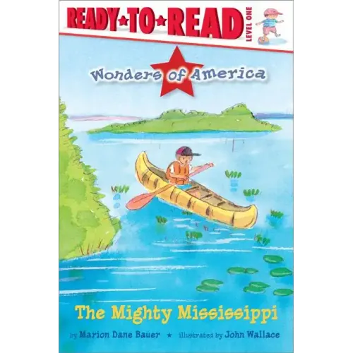 The Mighty Mississippi: Ready-To-Read Level 1