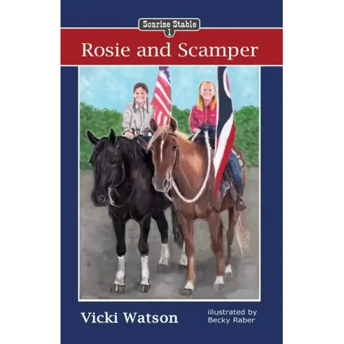 Sonrise Stable: Rosie and Scamper