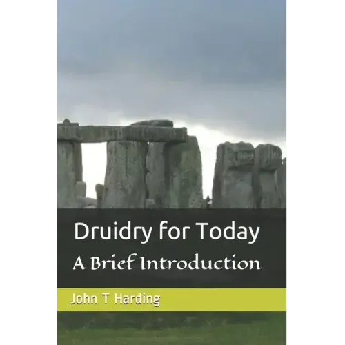 Druidry for Today: A tradition forgotten, but not gone