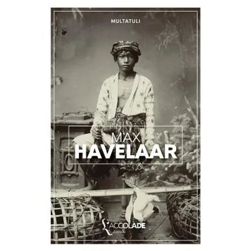 Max Havelaar: édition bilingue néerlandais/français (+ audio intégré)